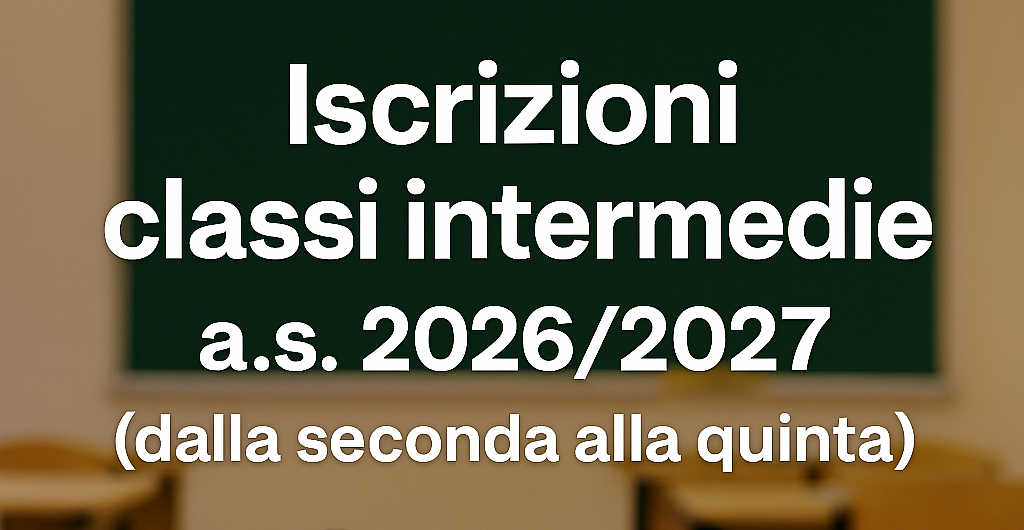 Iscrizioni alle classi successive alla prima a.s. 2026/2027